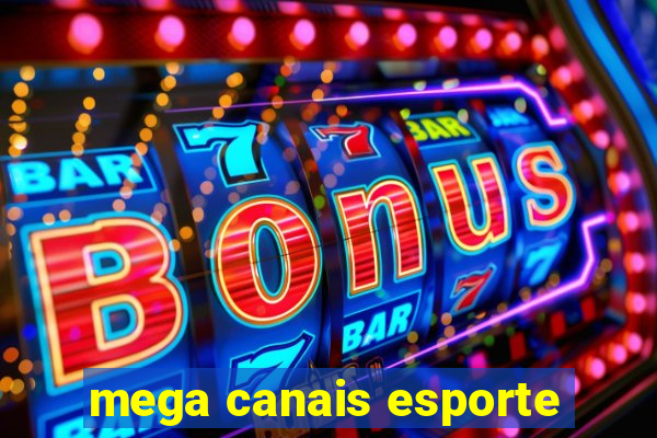 mega canais esporte